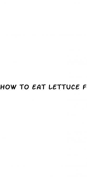 how to eat lettuce for weight loss