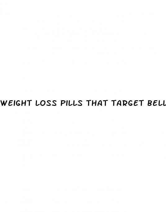 weight loss pills that target belly fat