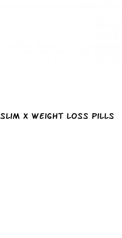 slim x weight loss pills