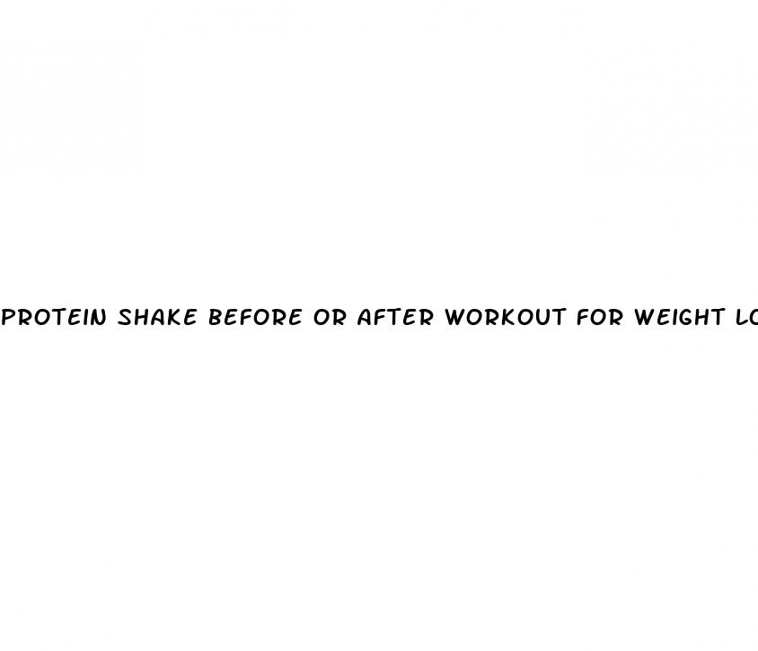 protein shake before or after workout for weight loss