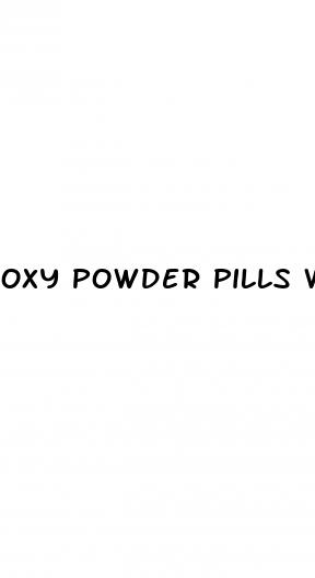 oxy powder pills weight loss