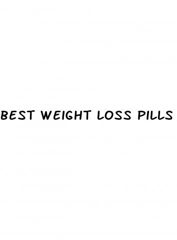 best weight loss pills to help ypu lose inches