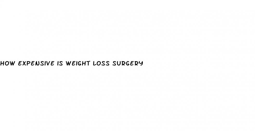 how expensive is weight loss surgery