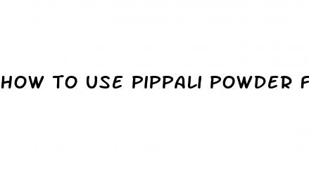 how to use pippali powder for weight loss in hindi