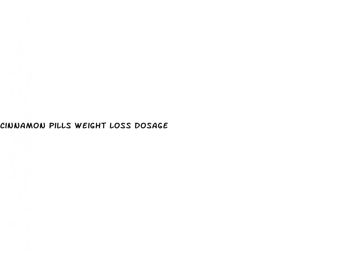 cinnamon pills weight loss dosage