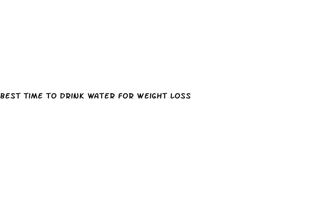 best time to drink water for weight loss