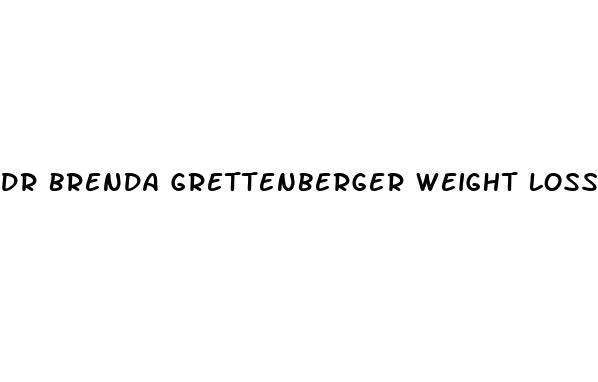 dr brenda grettenberger weight loss