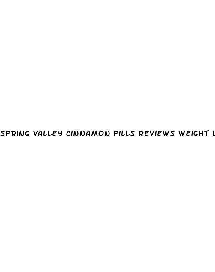 spring valley cinnamon pills reviews weight loss