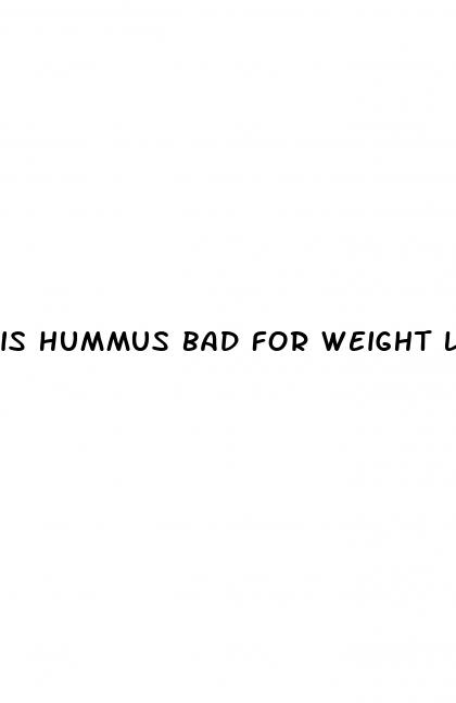 is hummus bad for weight loss
