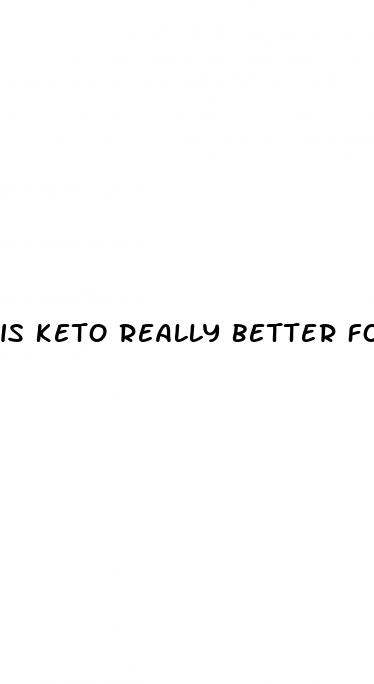 is keto really better for weight loss