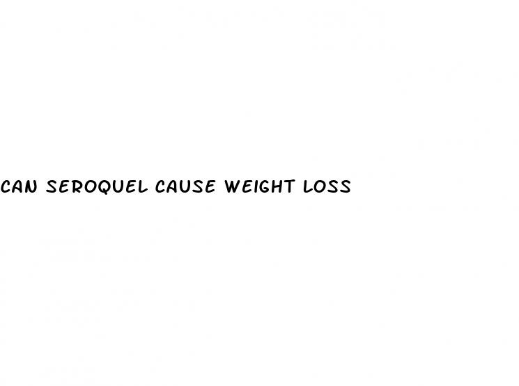 can seroquel cause weight loss