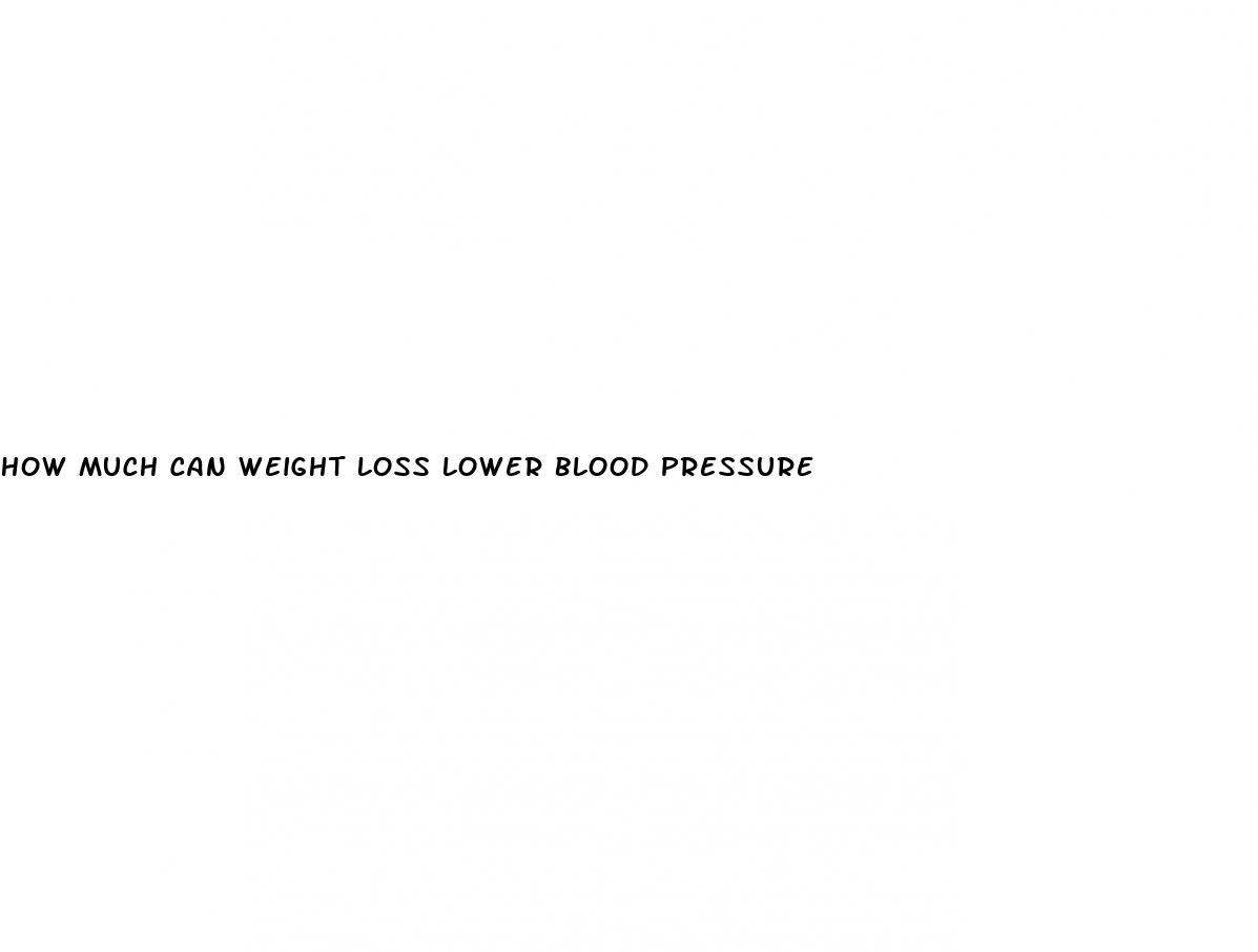 how much can weight loss lower blood pressure