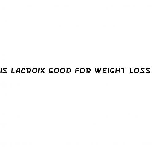is lacroix good for weight loss