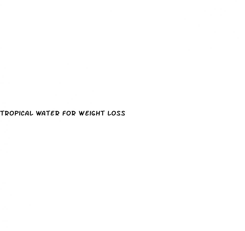 tropical water for weight loss