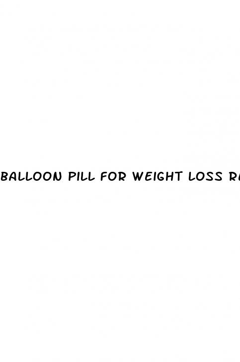 balloon pill for weight loss reviews