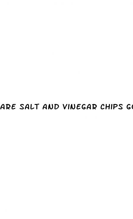 are salt and vinegar chips good for weight loss