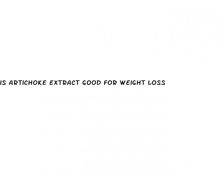 is artichoke extract good for weight loss