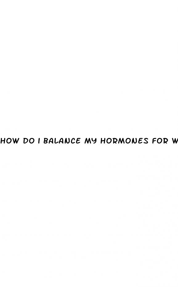 how do i balance my hormones for weight loss