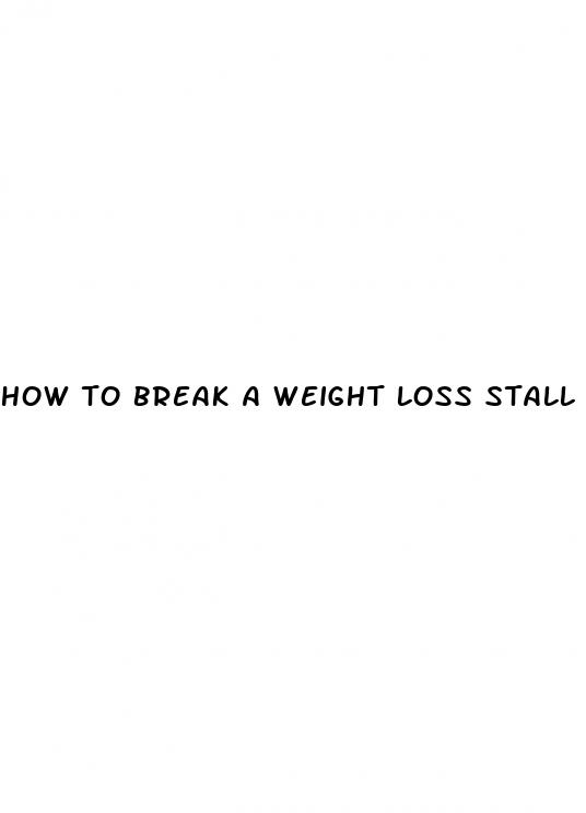 how to break a weight loss stall after vsg