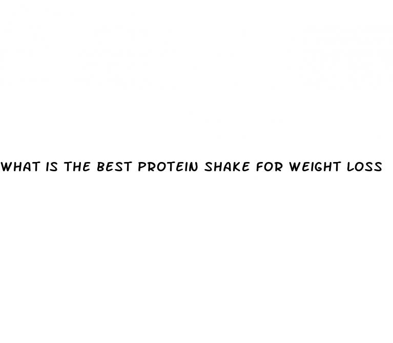 what is the best protein shake for weight loss