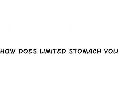 how does limited stomach volume affect weight loss