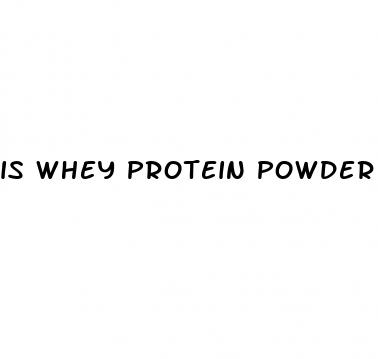 is whey protein powder for weight loss