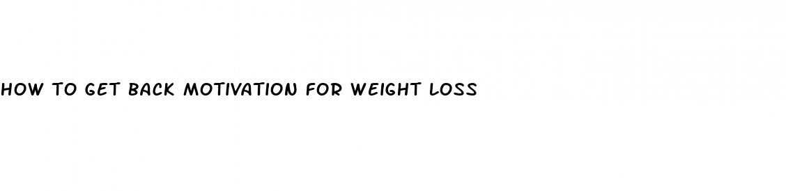 how to get back motivation for weight loss