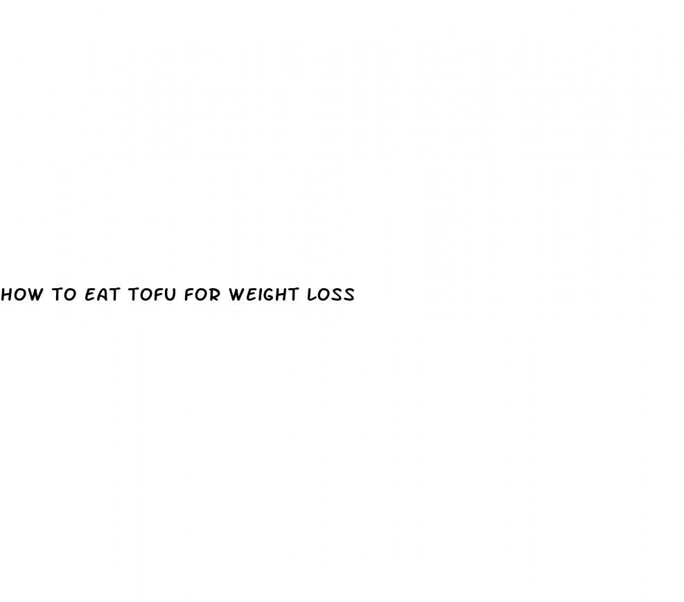 how to eat tofu for weight loss