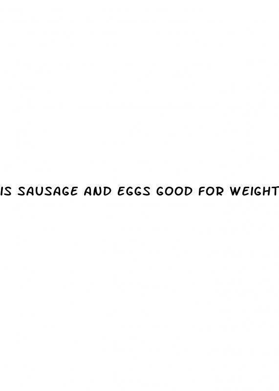 is sausage and eggs good for weight loss