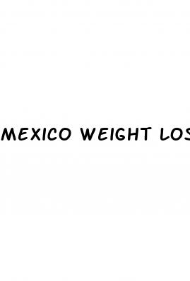 mexico weight loss pills