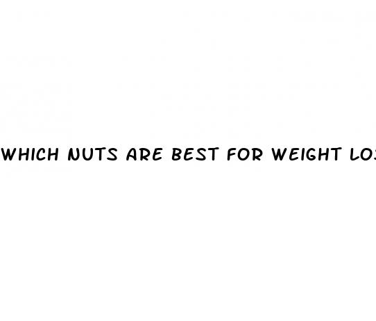 which nuts are best for weight loss