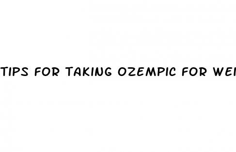 tips for taking ozempic for weight loss