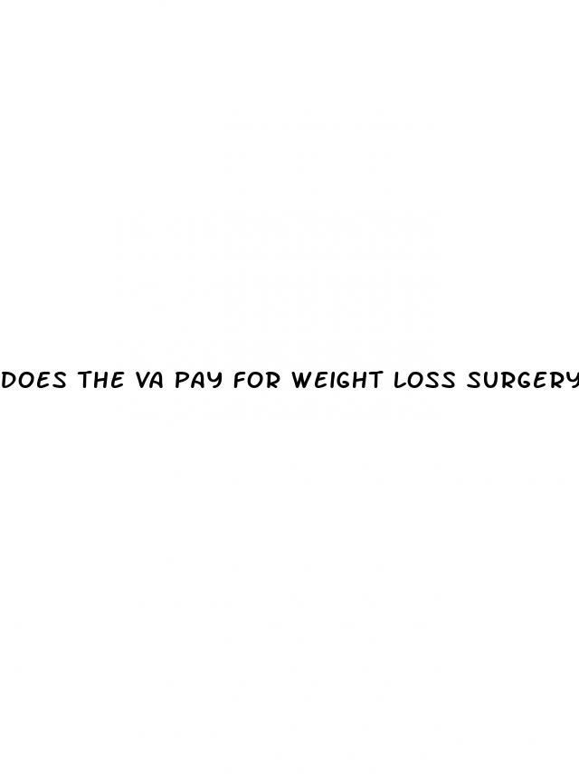 does the va pay for weight loss surgery