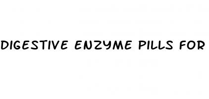 digestive enzyme pills for weight loss