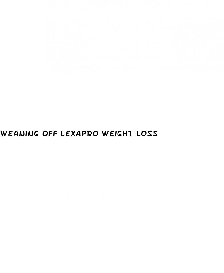 weaning off lexapro weight loss