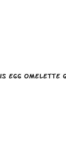 is egg omelette good for weight loss