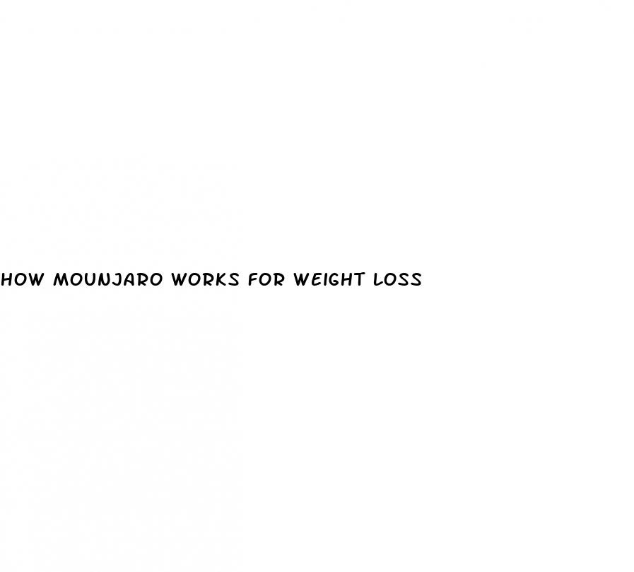 how mounjaro works for weight loss