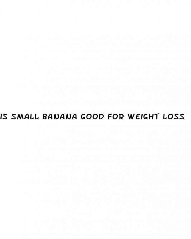 is small banana good for weight loss
