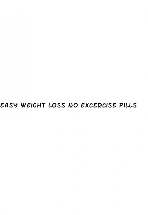 easy weight loss no excercise pills