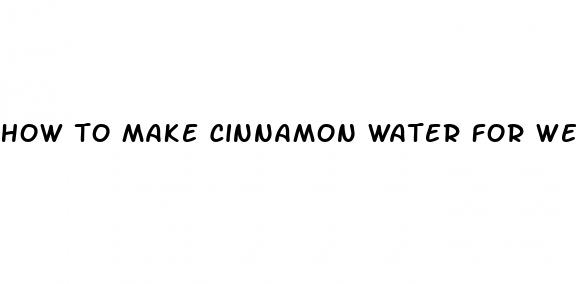 how to make cinnamon water for weight loss