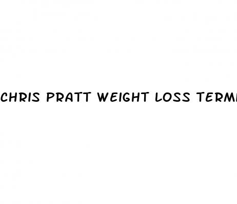 chris pratt weight loss terminal list