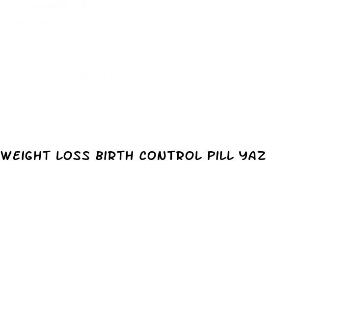 weight loss birth control pill yaz