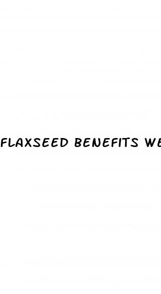 flaxseed benefits weight loss