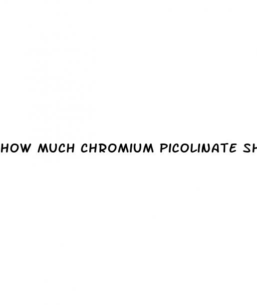 how much chromium picolinate should i take for weight loss