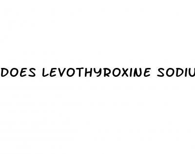 does levothyroxine sodium cause weight loss
