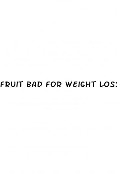 fruit bad for weight loss