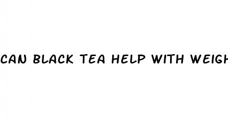 can black tea help with weight loss
