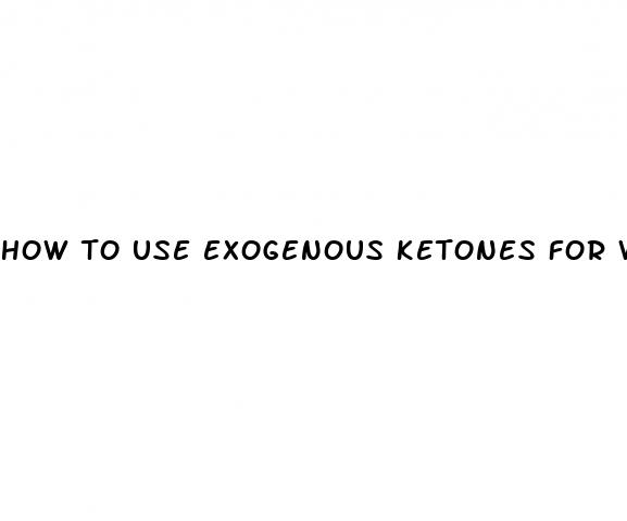 how to use exogenous ketones for weight loss