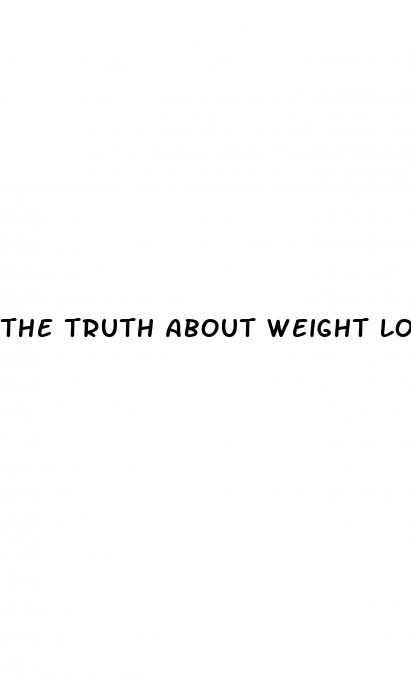 the truth about weight loss