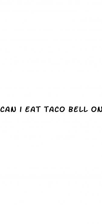 can i eat taco bell on keto diet